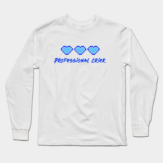 Professional Crier Long Sleeve T-Shirt by Cranky Goat